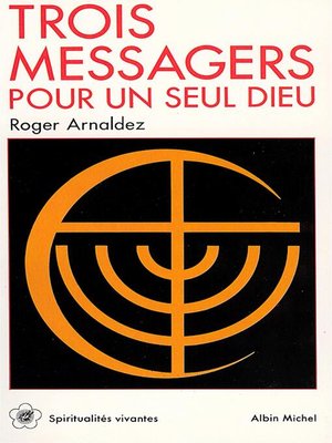 cover image of Trois Messagers pour un seul Dieu